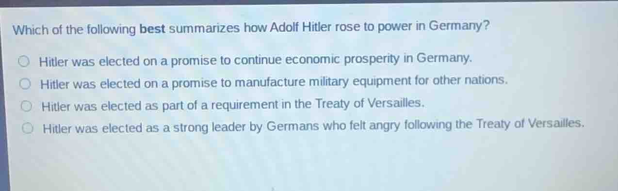which of the following best summarizes how adolf hitler rose to power i…