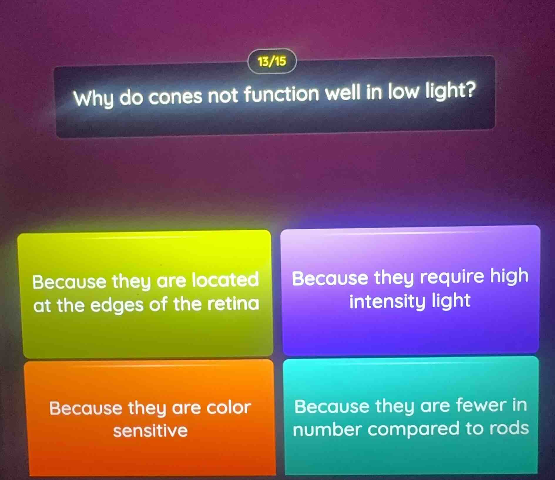 why do cones not function well in low light? because they are located a…