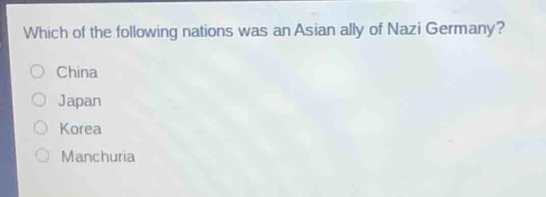 which of the following nations was an asian ally of nazi germany? ○ chi…