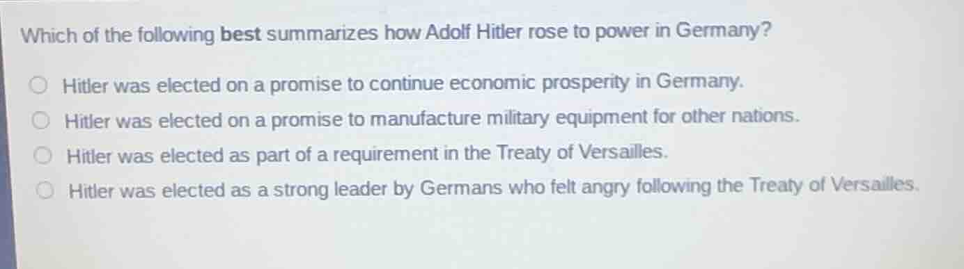 which of the following best summarizes how adolf hitler rose to power i…