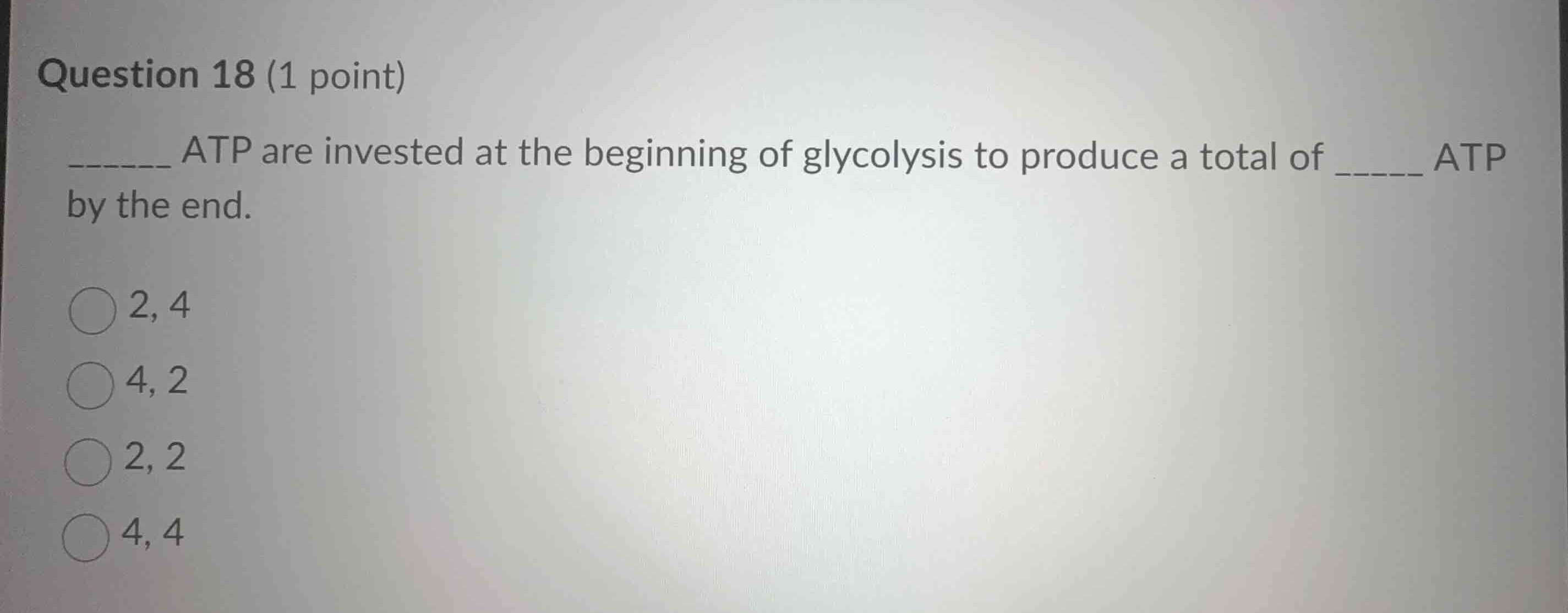 question 18 (1 point) ______ atp are invested at the beginning of glyco…