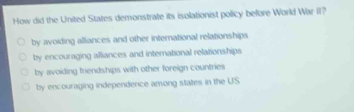 how did the united states demonstrate its isolationist policy before wo…