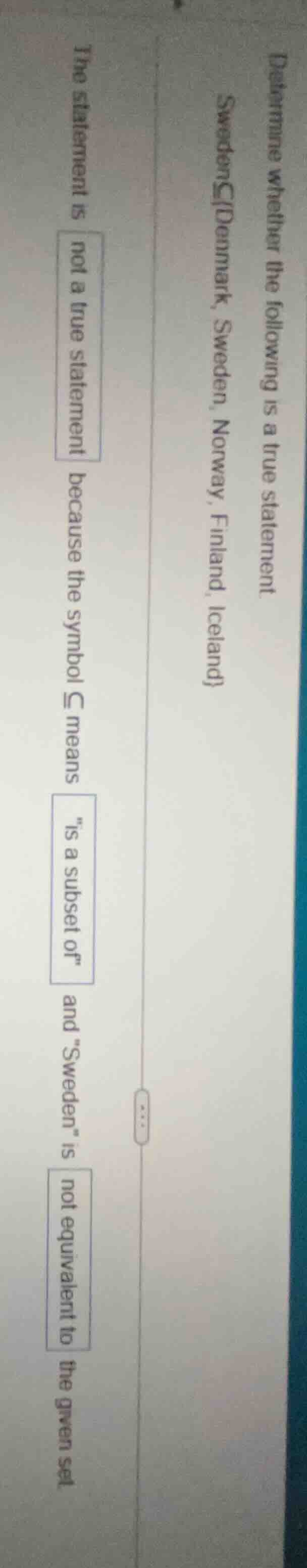 determine whether the following is a true statement sweden⊆{denmark, sw…