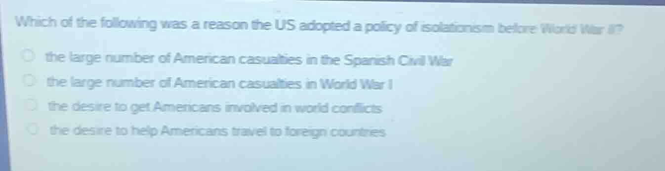 which of the following was a reason the us adopted a policy of isolatio…