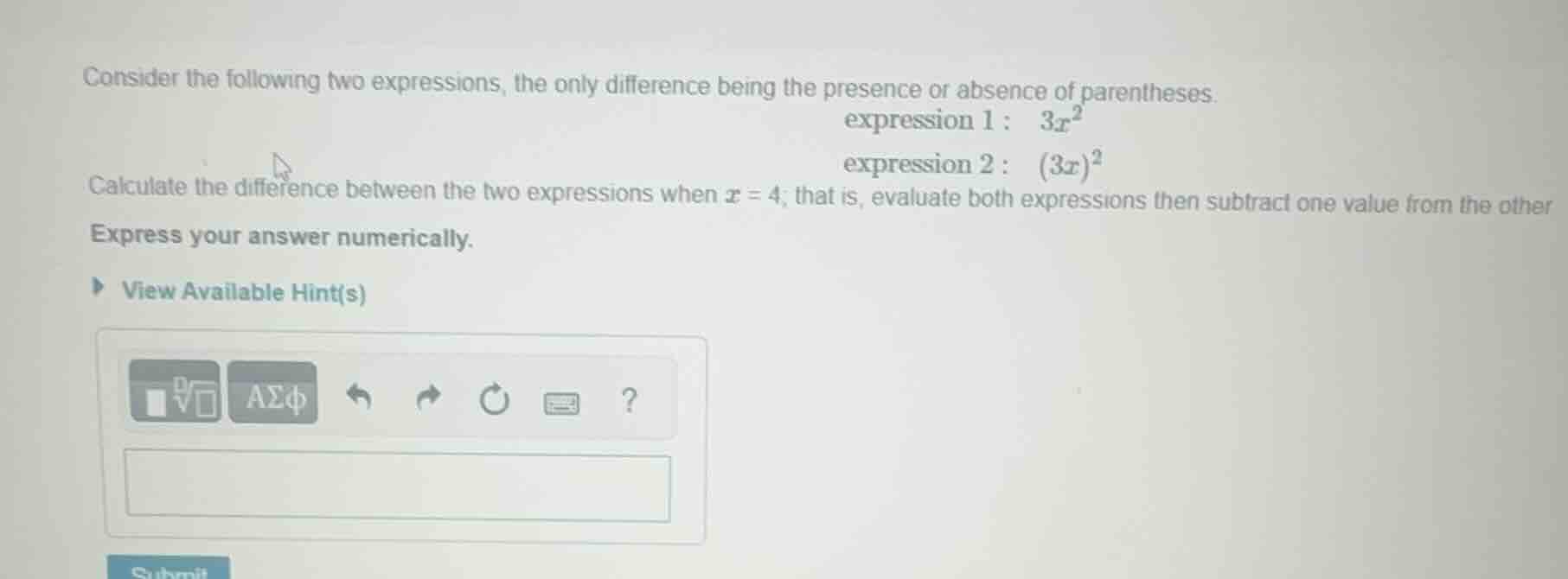 consider the following two expressions, the only difference being the p…