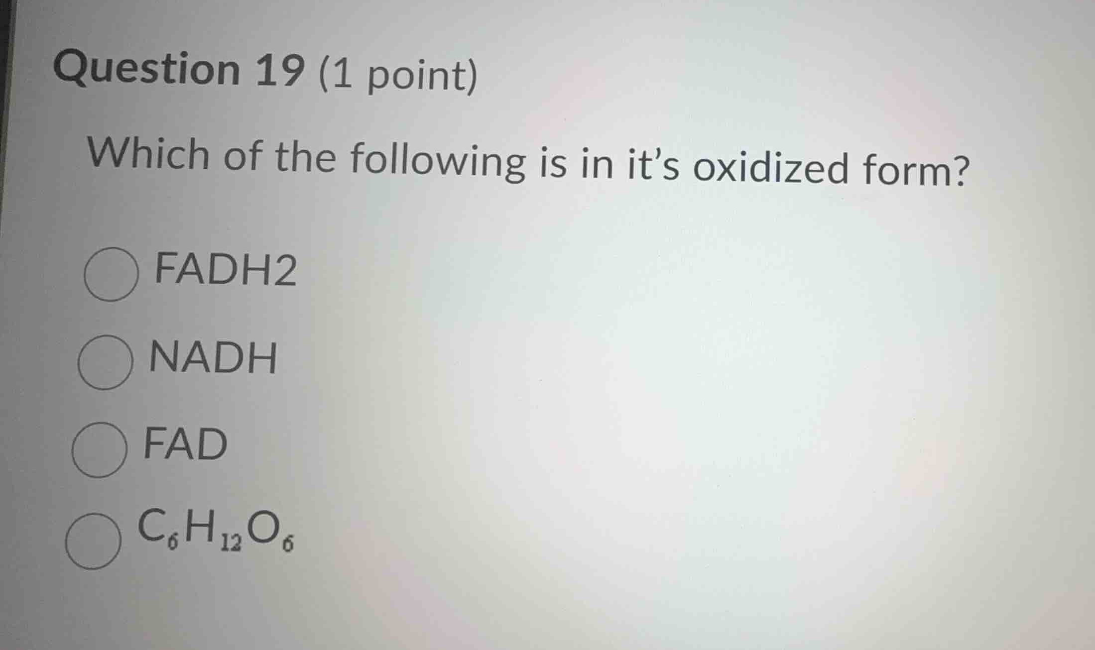 question 19 (1 point) which of the following is in its oxidized form? f…
