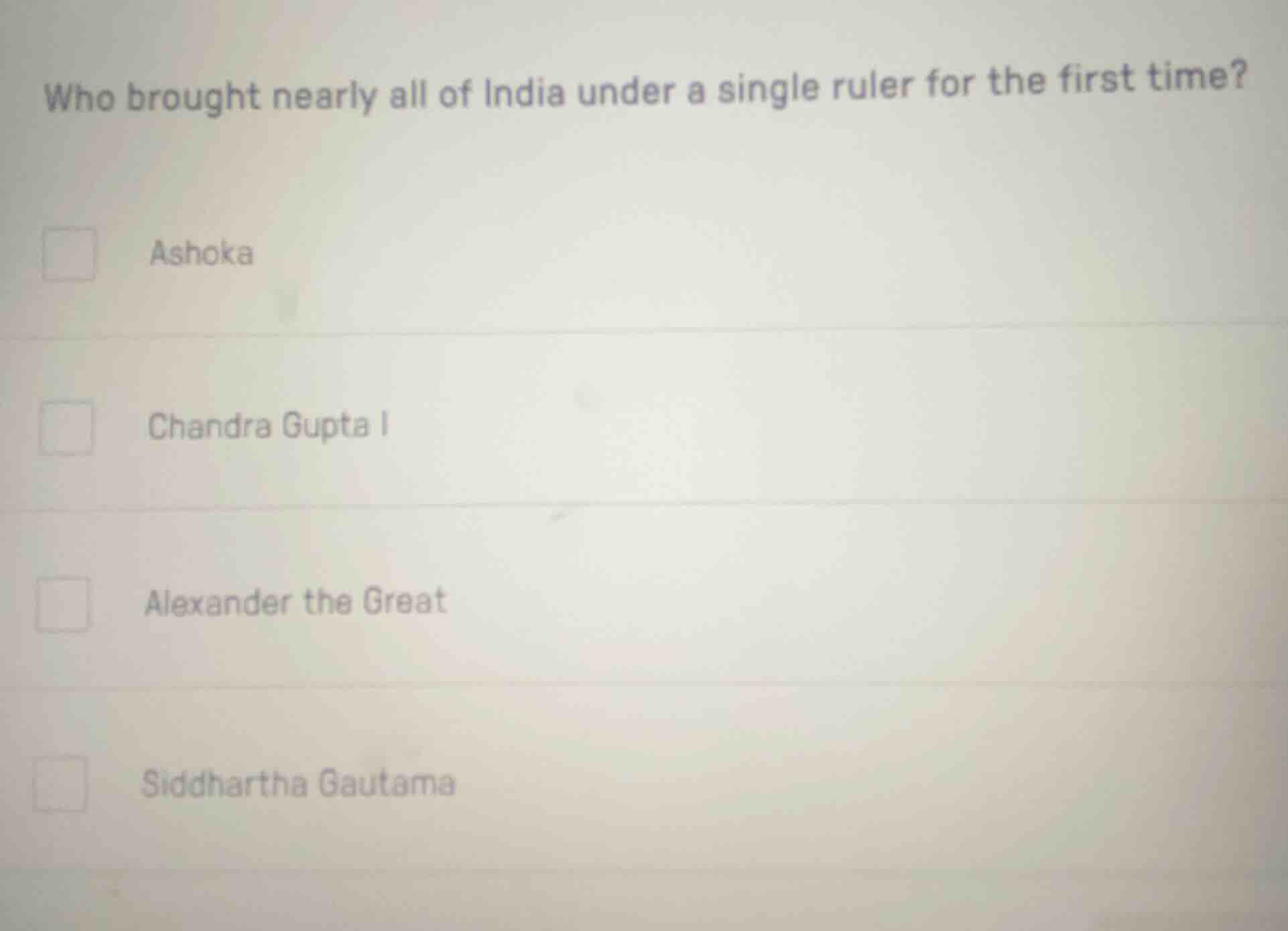 who brought nearly all of india under a single ruler for the first time…