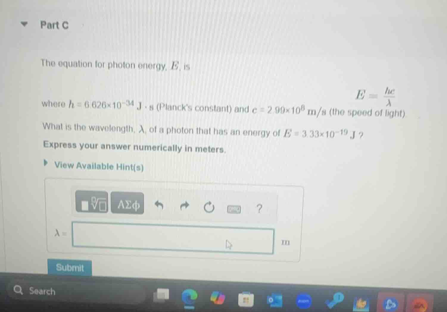 part c the equation for photon energy, e, is e = \\frac{hc}{\\lambda} w…