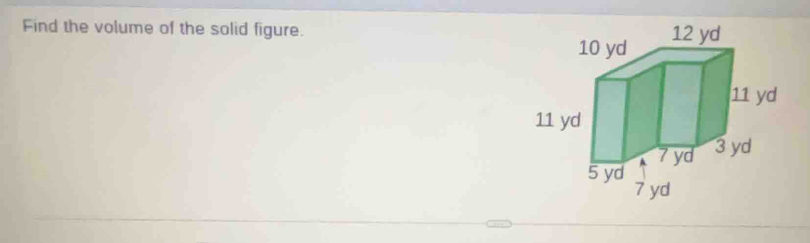 find the volume of the solid figure. image of a composite rectangular p…