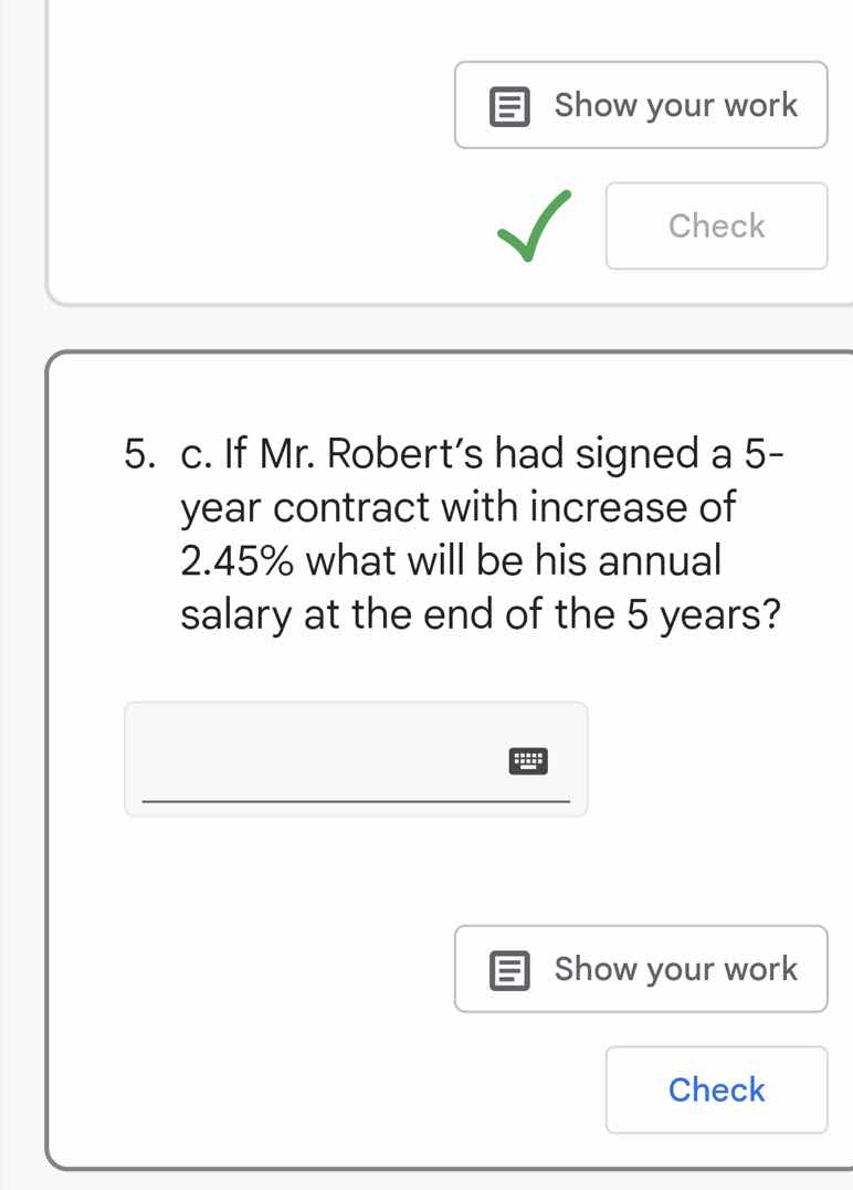 5. c. if mr. robert’s had signed a 5-year contract with increase of 2.4…