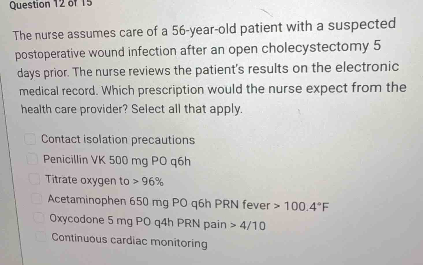 question 12 of 15 the nurse assumes care of a 56-year-old patient with …