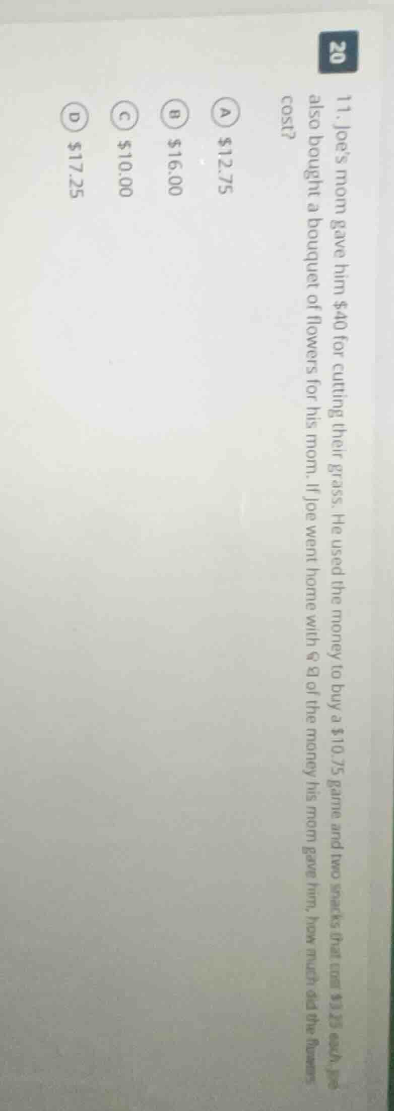 11. joes mom gave him $40 for cutting their grass. he used the money to…