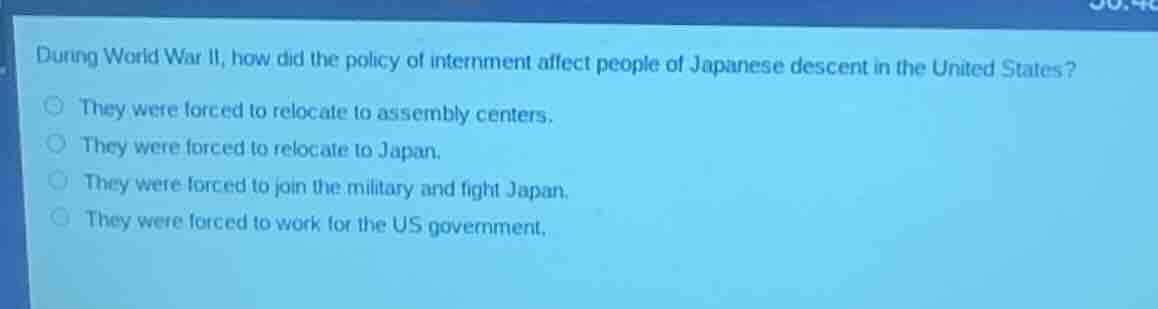 during world war ii, how did the policy of internment affect people of …
