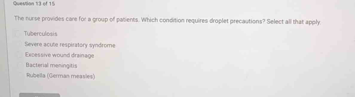 question 13 of 15 the nurse provides care for a group of patients. whic…