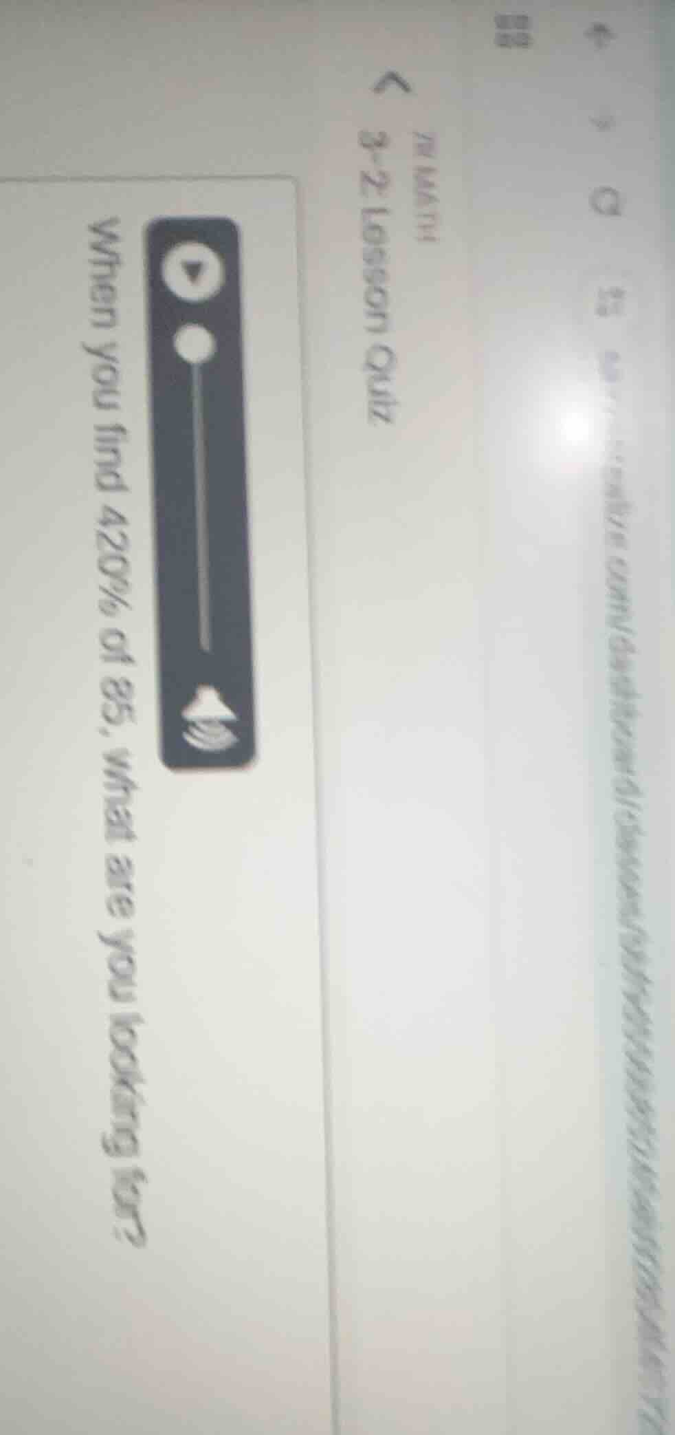when you find 420% of 85, what are you looking for?