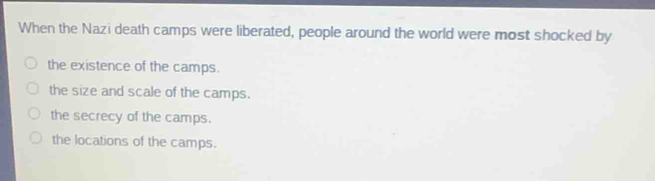 when the nazi death camps were liberated, people around the world were …