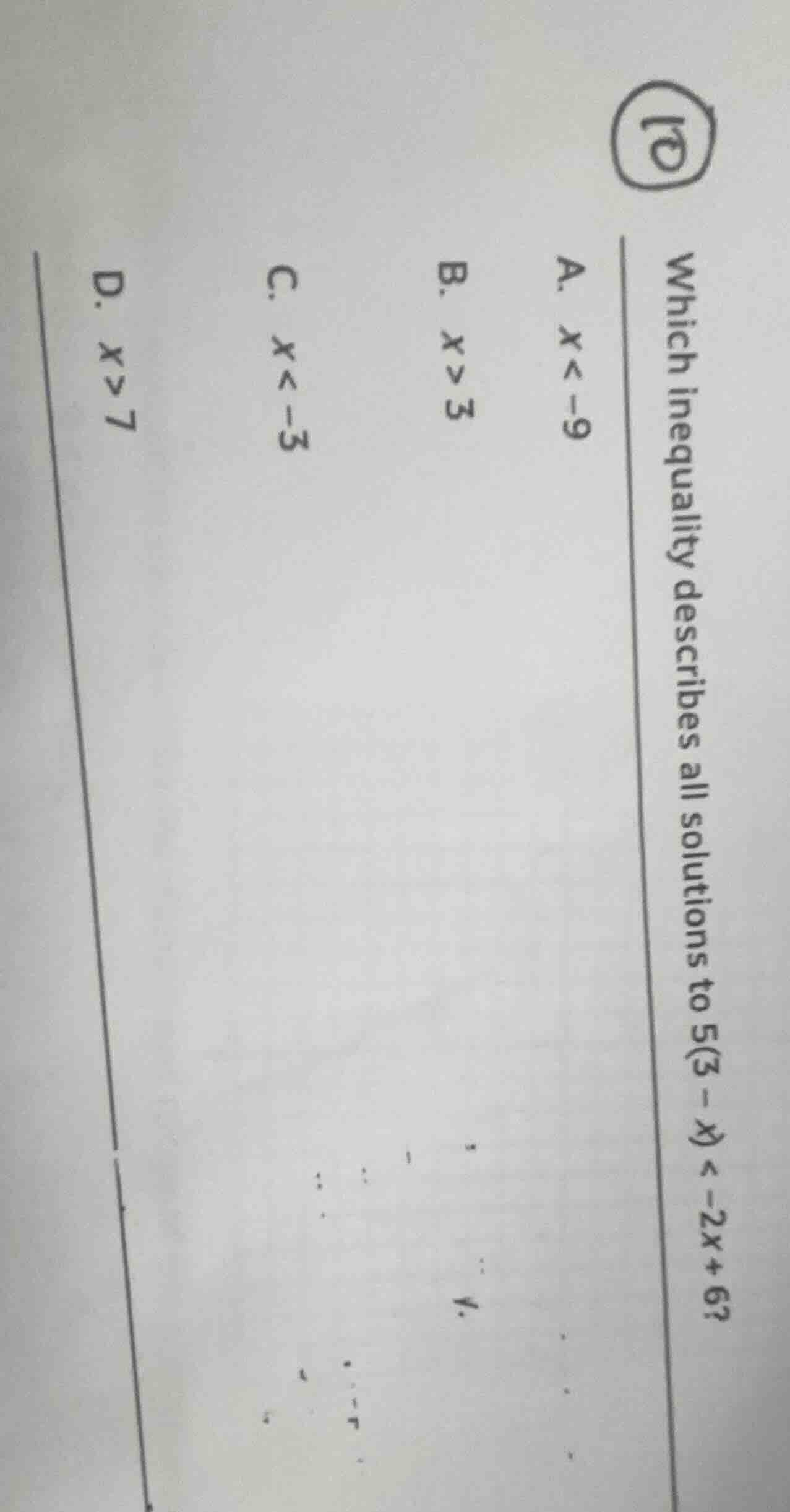 which inequality describes all solutions to ( 5(3 - x) < -2x + 6 )? a. …