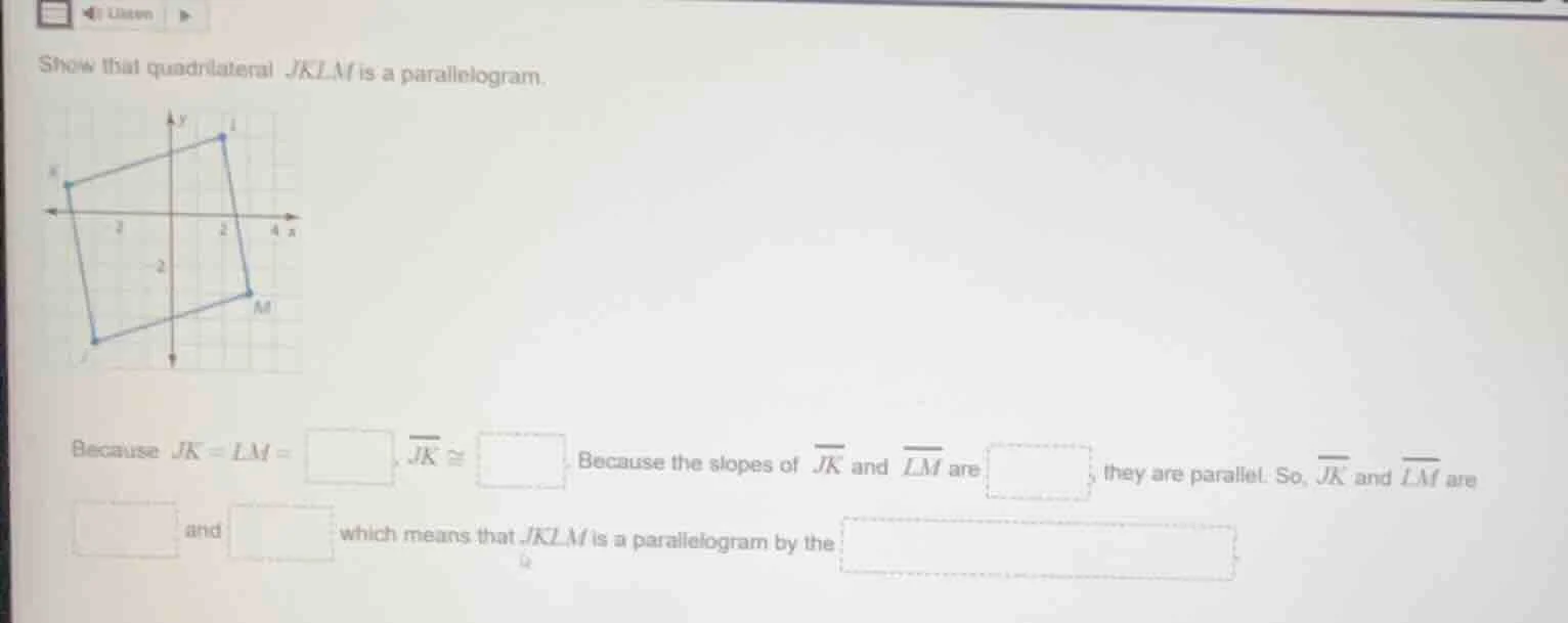 show that quadrilateral jklm is a parallelogram. because ( overline{jk}…