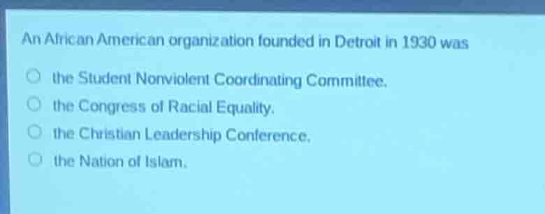 an african american organization founded in detroit in 1930 was the stu…