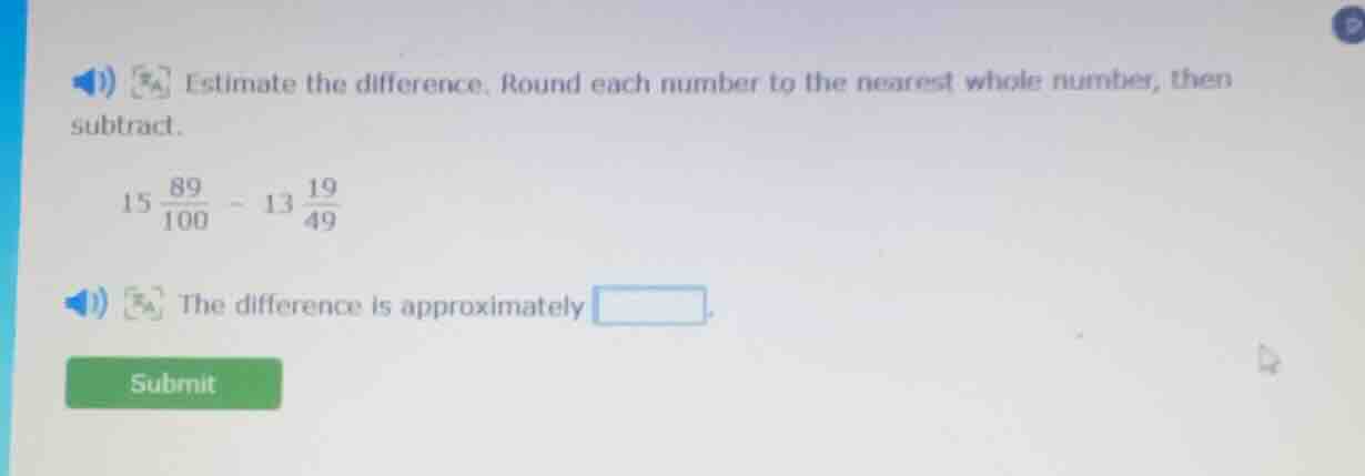 1) estimate the difference. round each number to the nearest whole numb…