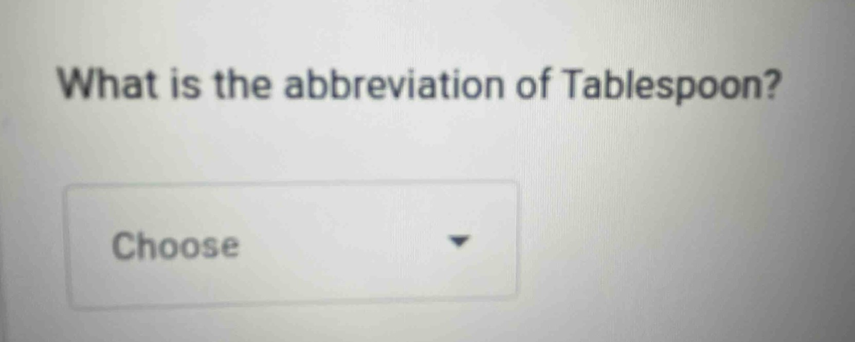 what is the abbreviation of tablespoon? choose