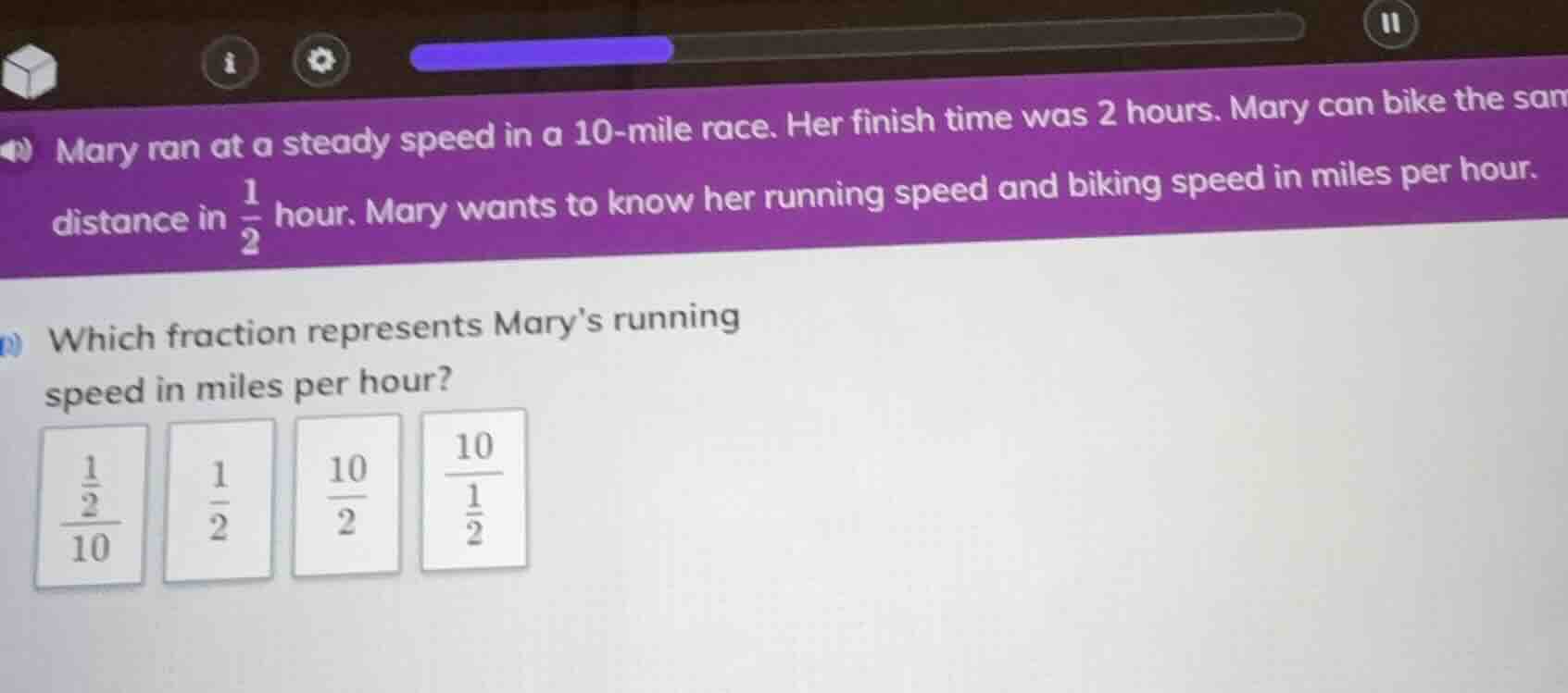 mary ran at a steady speed in a 10-mile race. her finish time was 2 hou…