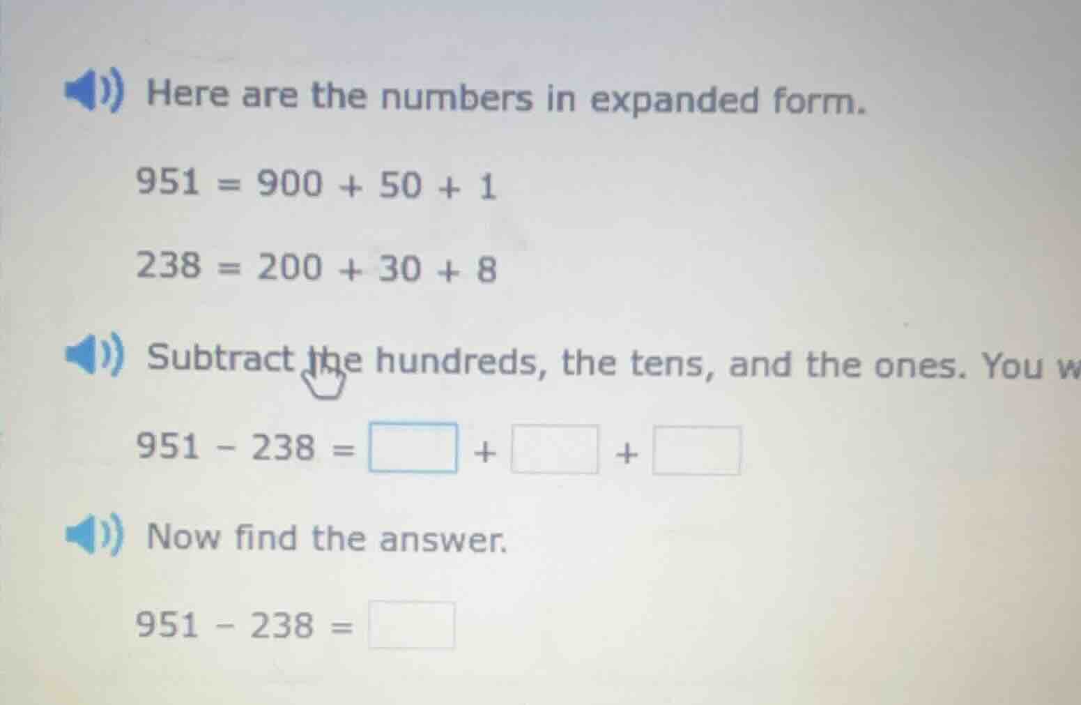 here are the numbers in expanded form. 951 = 900 + 50 + 1 238 = 200 + 3…