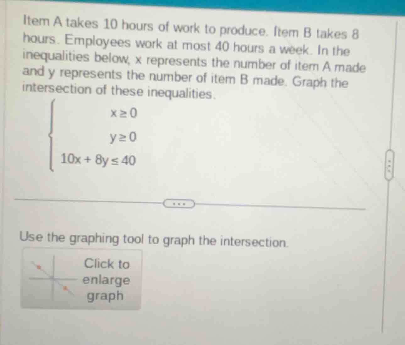 item a takes 10 hours of work to produce. item b takes 8 hours. employe…