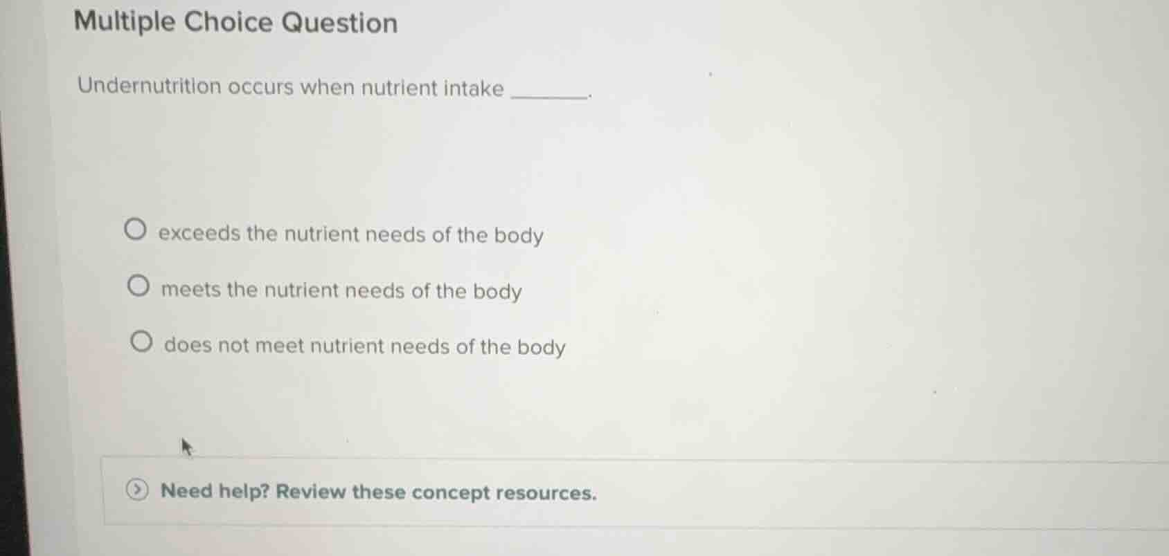 multiple choice question undernutrition occurs when nutrient intake ___…