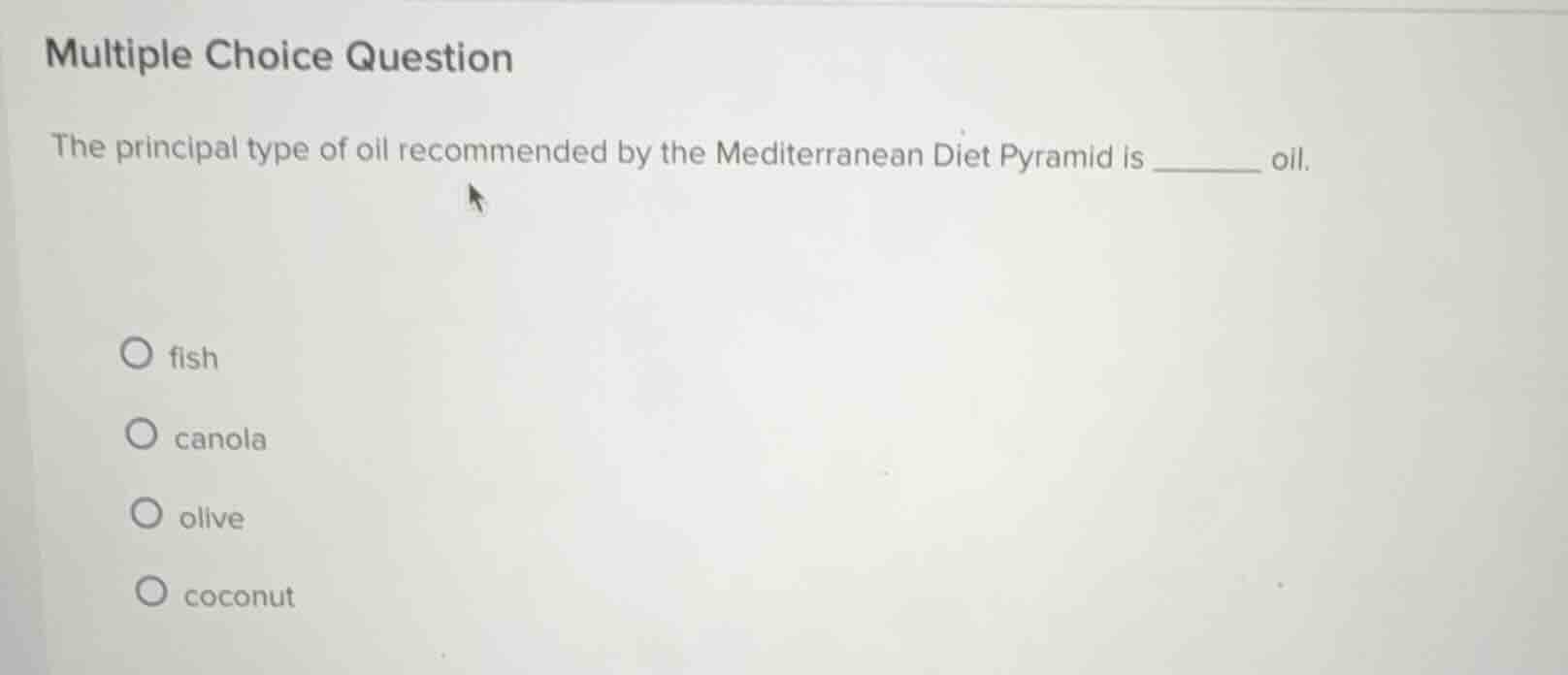 multiple choice question the principal type of oil recommended by the m…