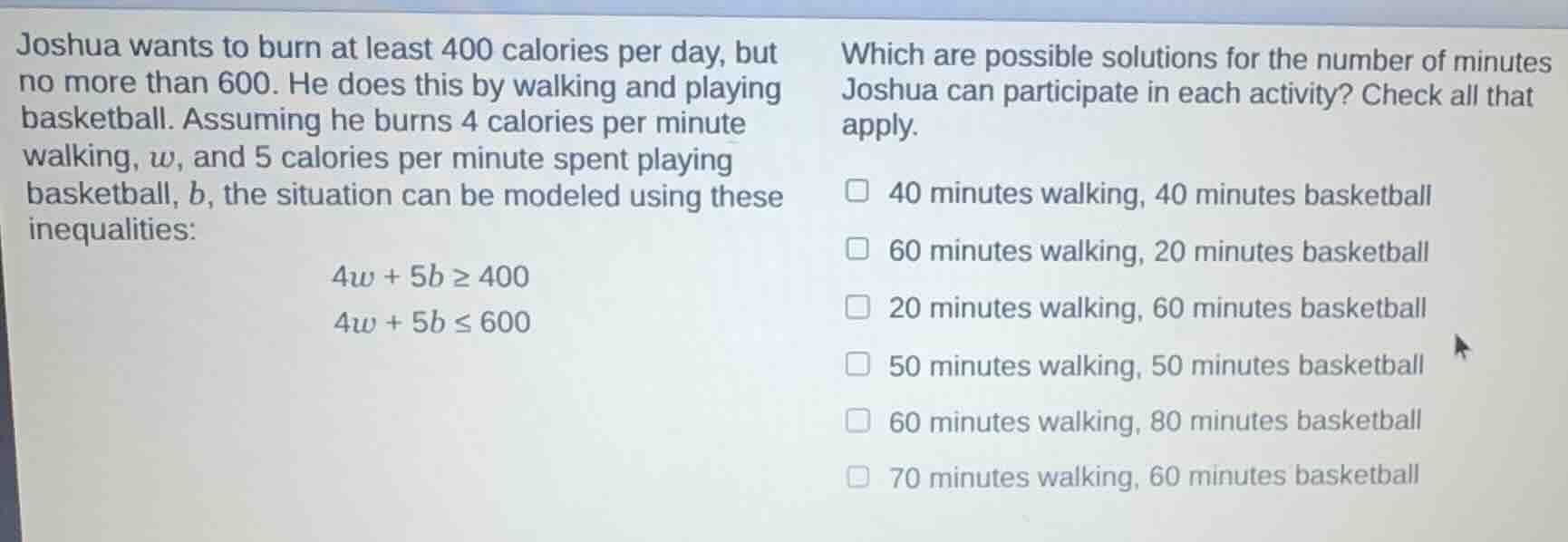 joshua wants to burn at least 400 calories per day, but no more than 60…