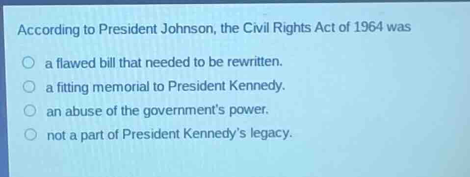 according to president johnson, the civil rights act of 1964 was a flaw…