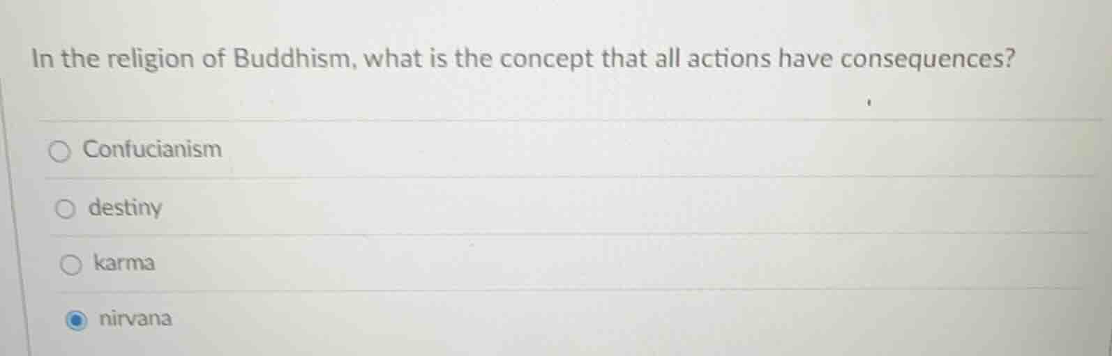 in the religion of buddhism, what is the concept that all actions have …