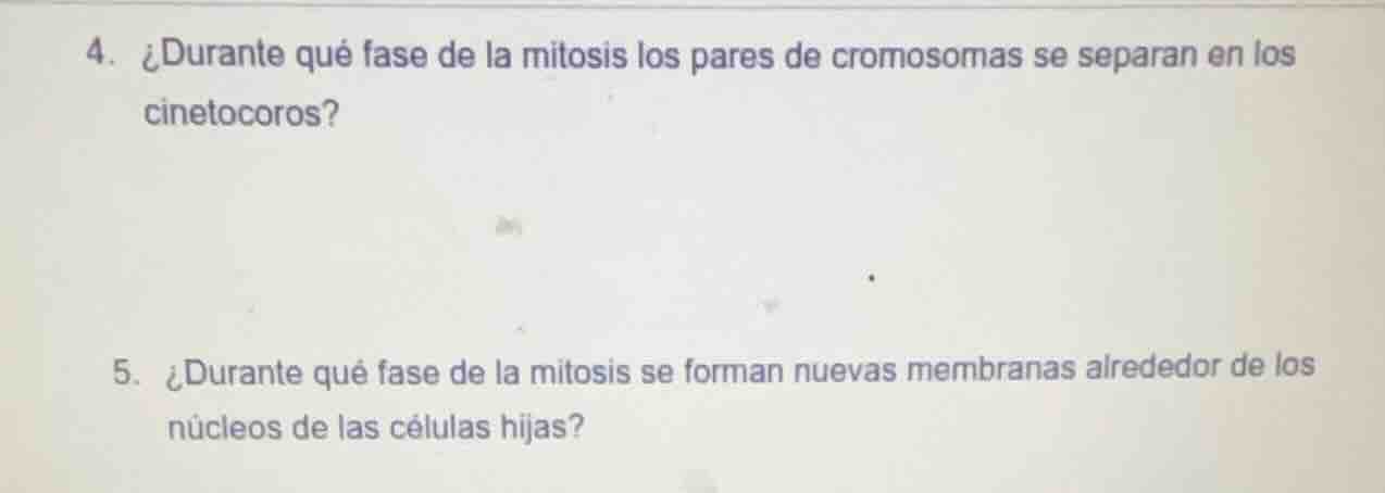 4. ¿durante qué fase de la mitosis los pares de cromosomas se separan e…