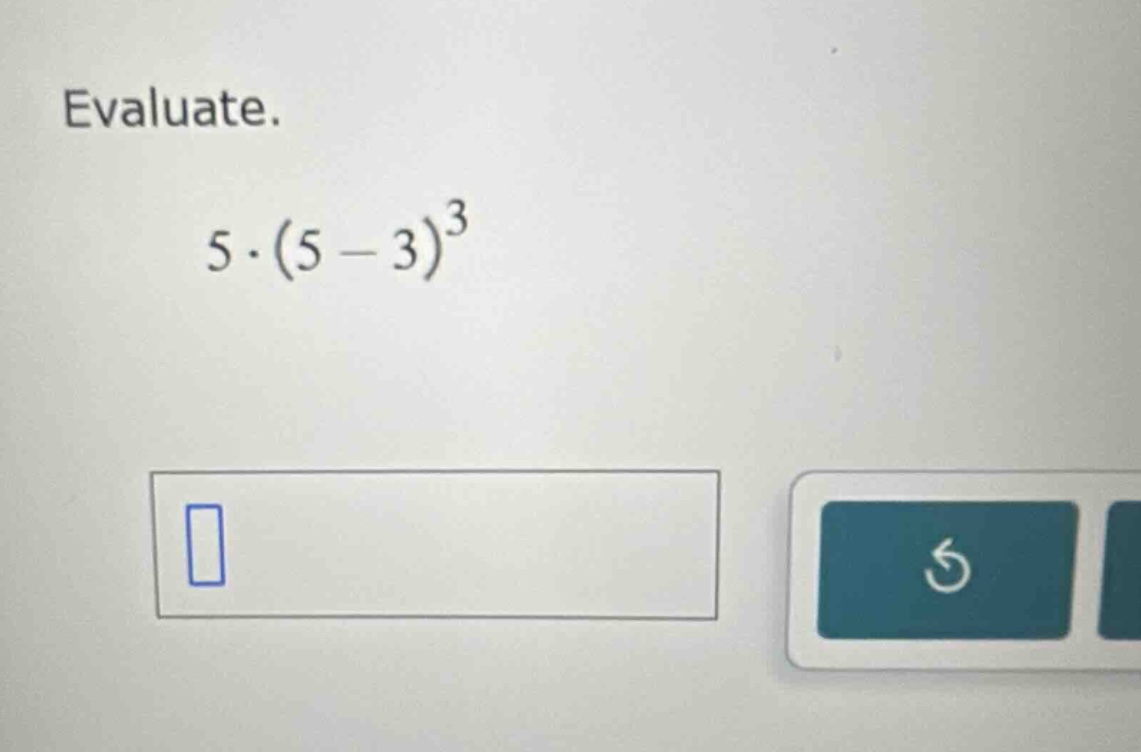 evaluate. 5·(5−3)³