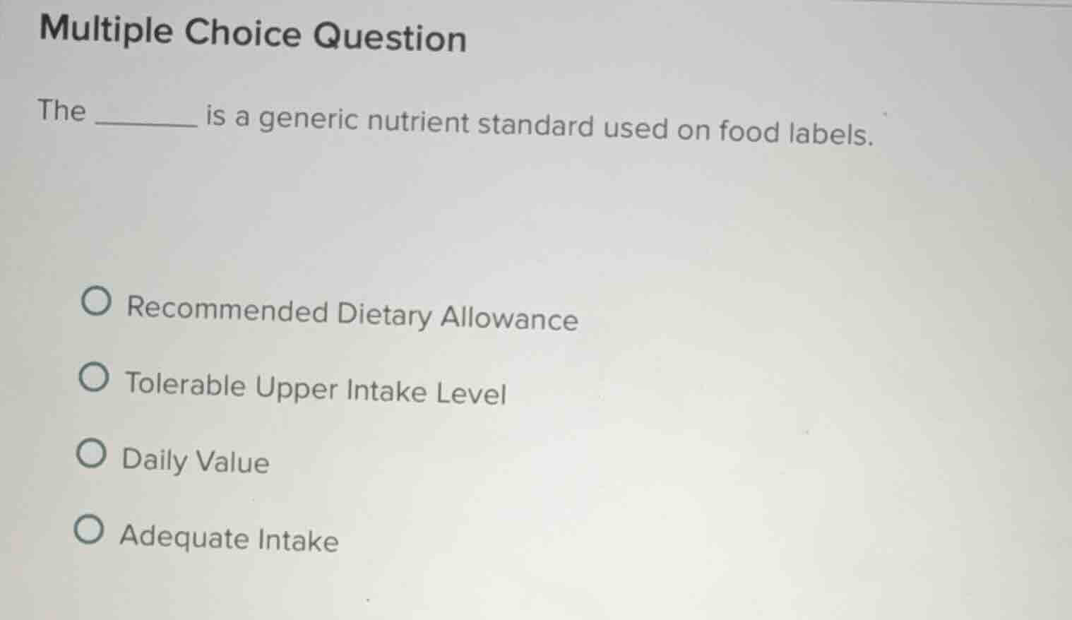 multiple choice question the ______ is a generic nutrient standard used…
