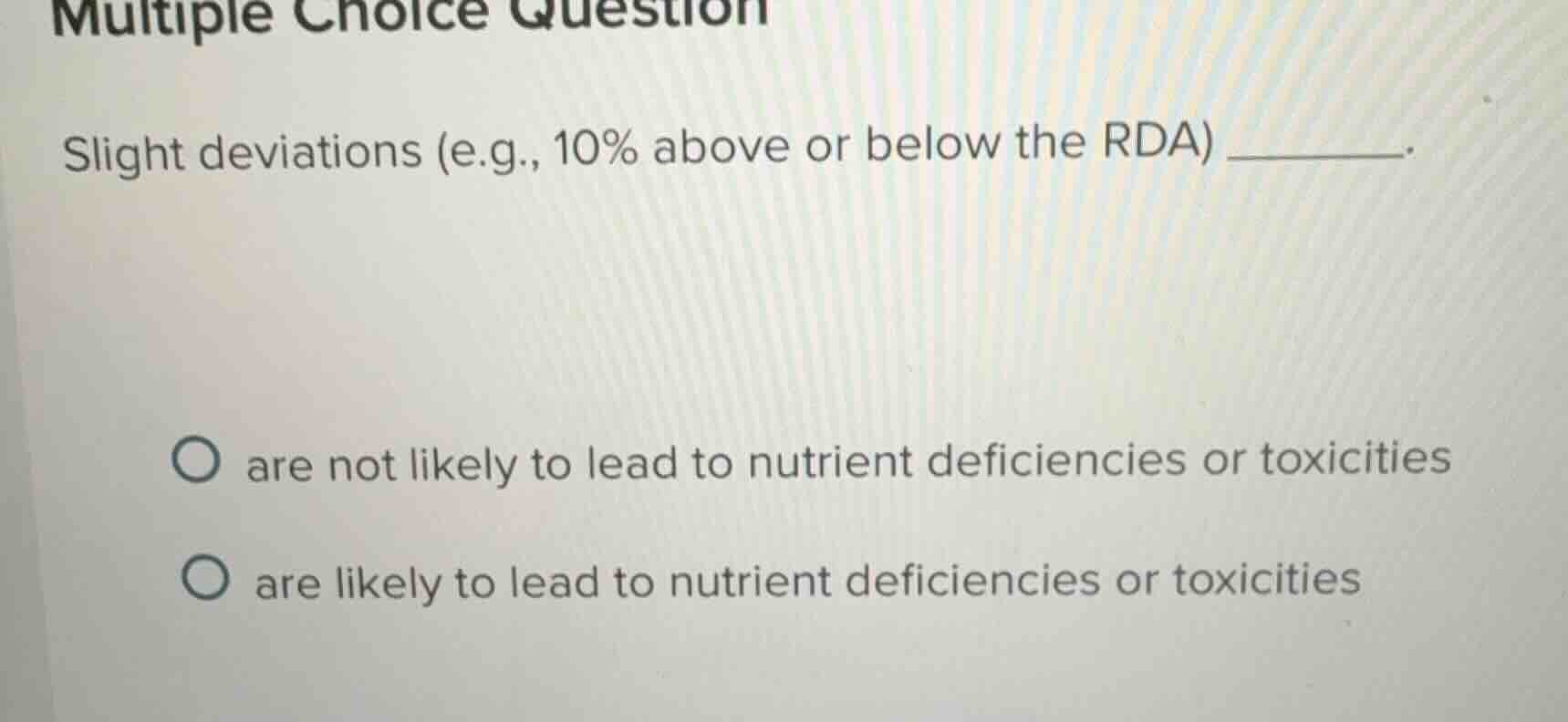 multiple choice question slight deviations (e.g., 10% above or below th…