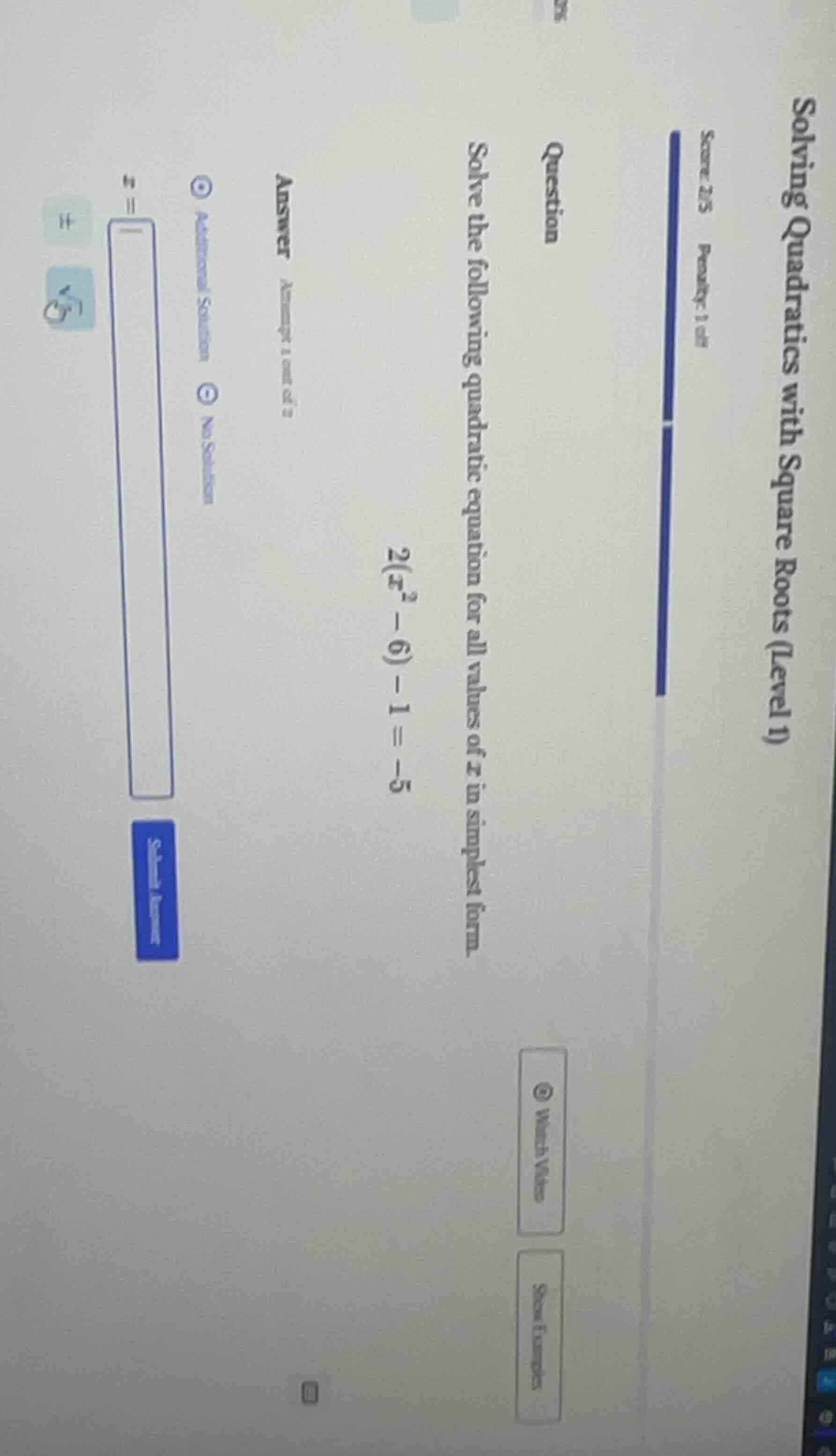 solving quadratics with square roots (level 1) score: 2/5 penalty: 1 of…
