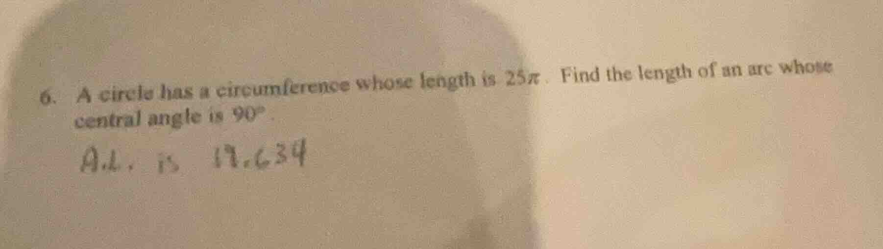 6. a circle has a circumference whose length is $25\\pi$. find the leng…
