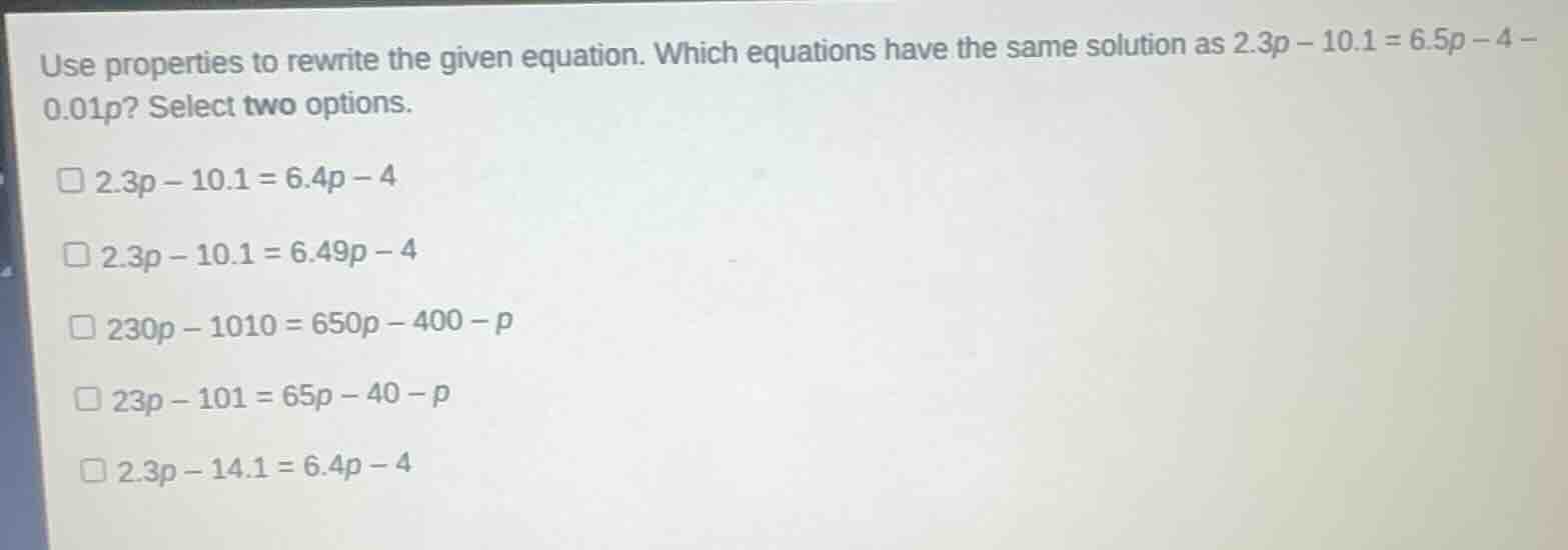 use properties to rewrite the given equation. which equations have the …