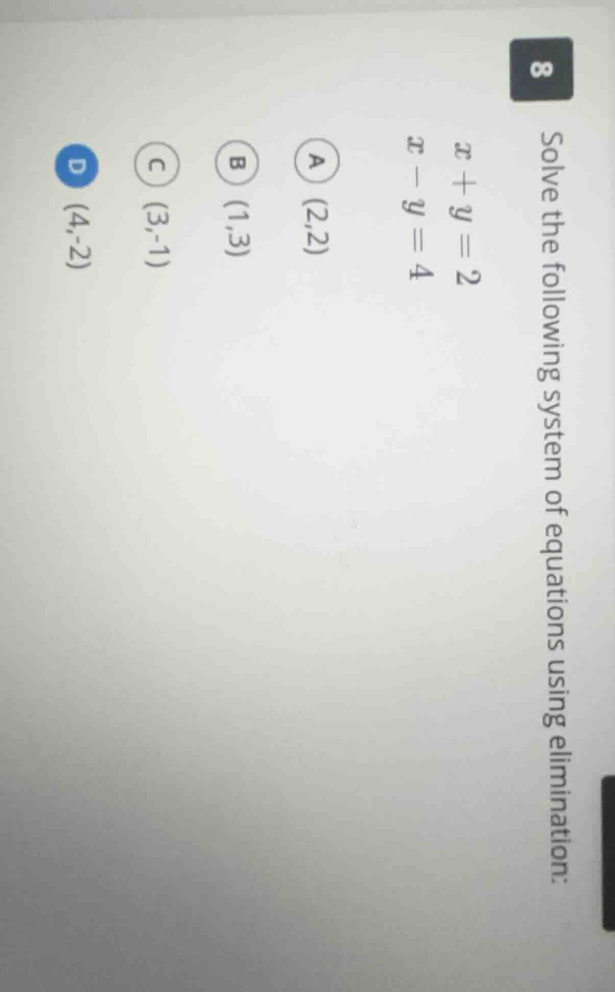 solve the following system of equations using elimination: $x + y = 2$ …