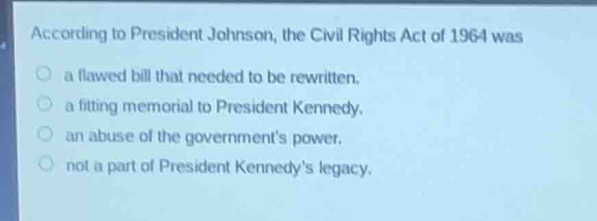 according to president johnson, the civil rights act of 1964 was a flaw…