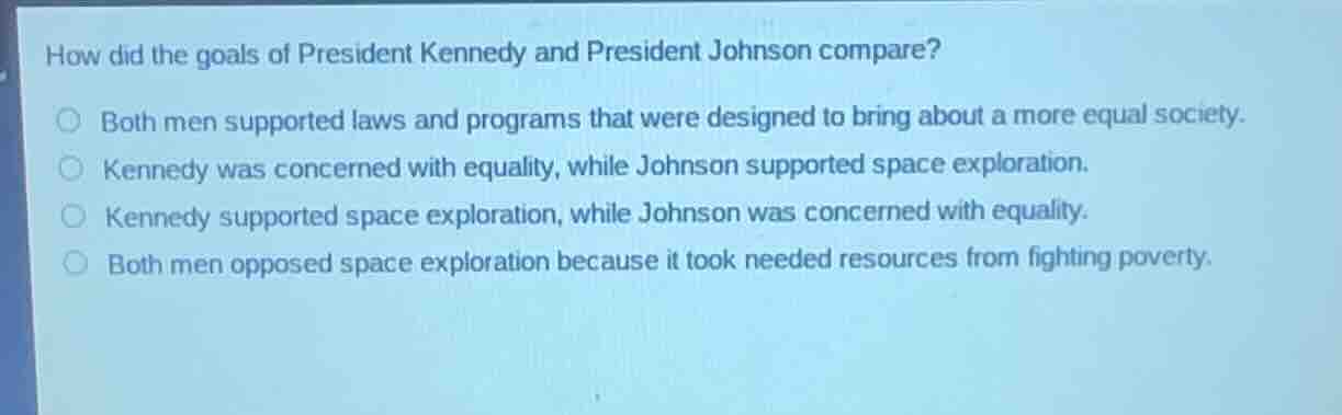 how did the goals of president kennedy and president johnson compare? b…