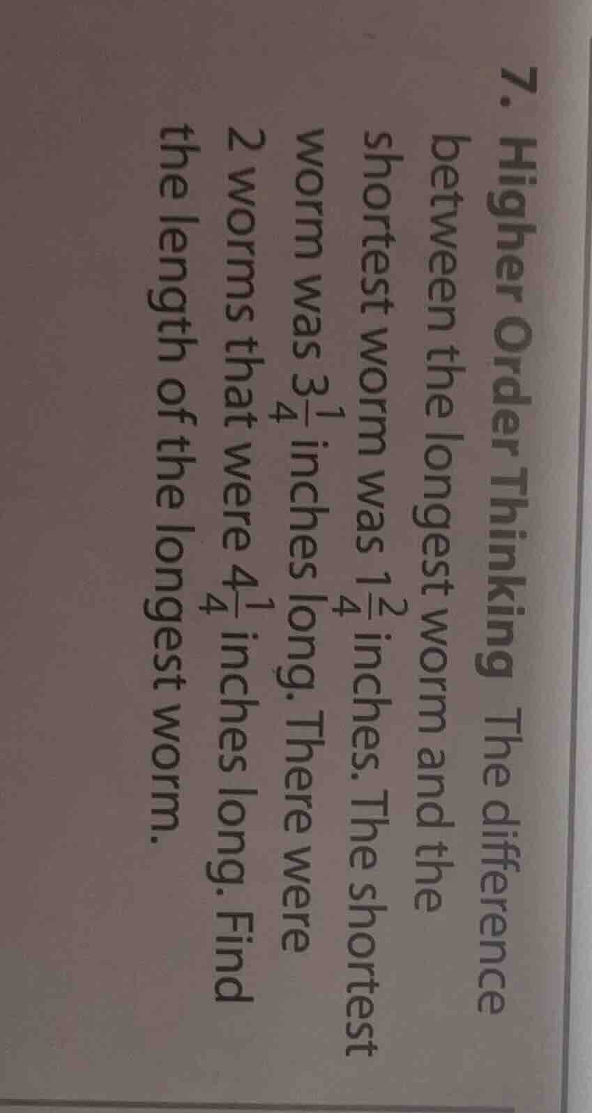 7. higher order thinking the difference between the longest worm and th…