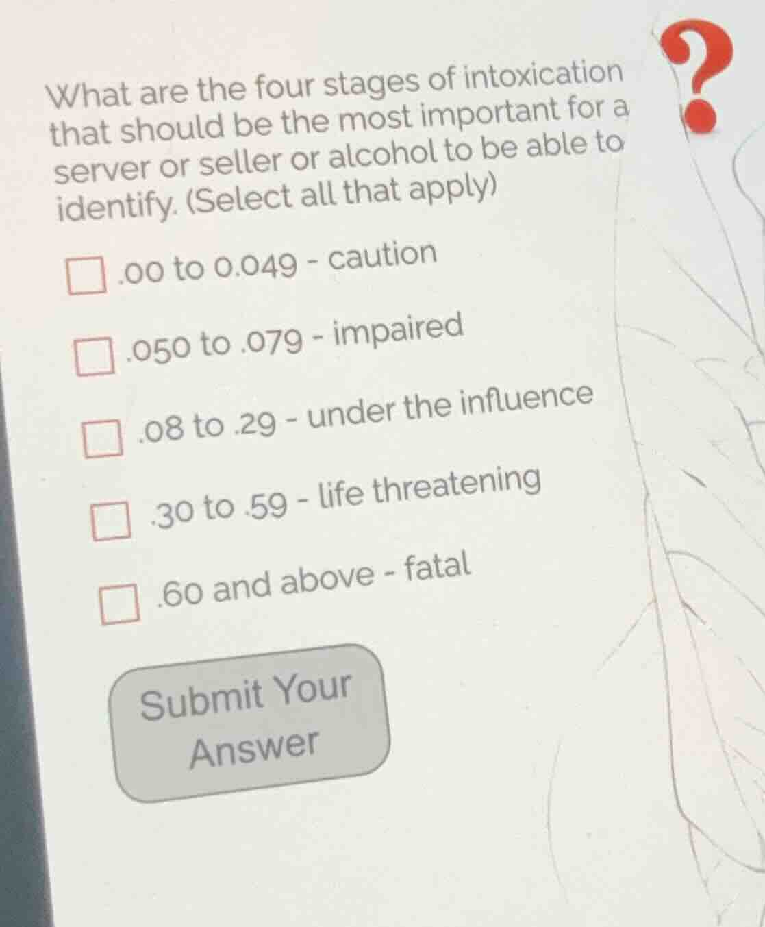 what are the four stages of intoxication that should be the most import…