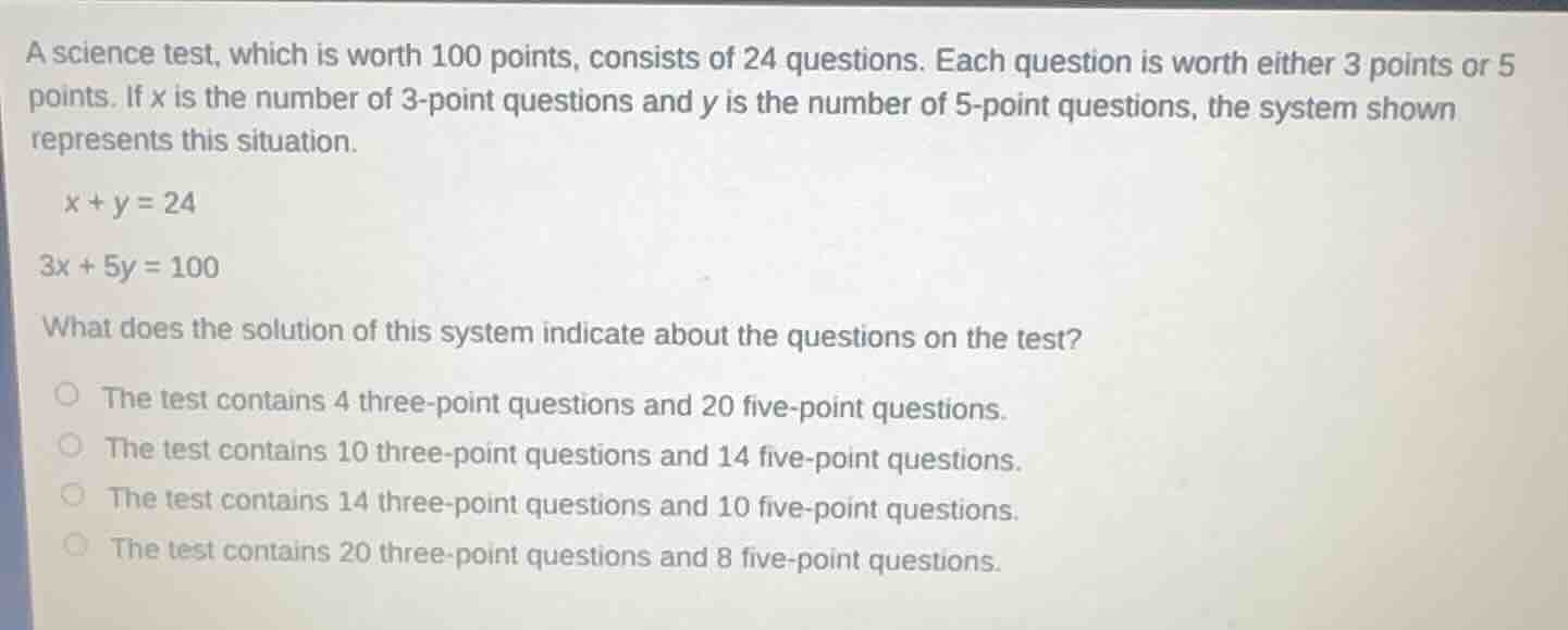 a science test, which is worth 100 points, consists of 24 questions. ea…