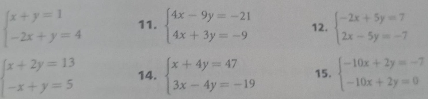 $$\\begin{cases}x + y = 1\\\\-2x + y = 4\\end{cases}$$ 11. $$\\begin{ca…