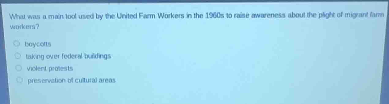 what was a main tool used by the united farm workers in the 1960s to ra…