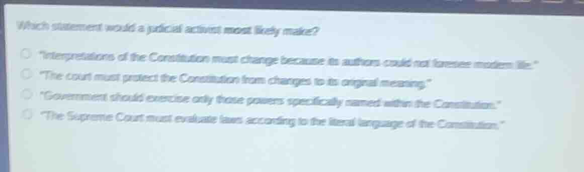 which statement would a judicial activist most likely make? - \interpre…