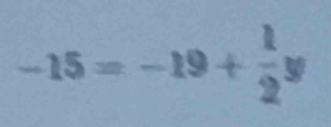 -15 = -19 + \\frac{1}{2}y